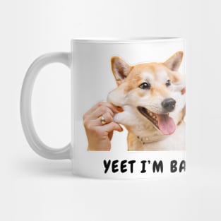 Funny doggo - yeet i'm back, dog, cute Mug